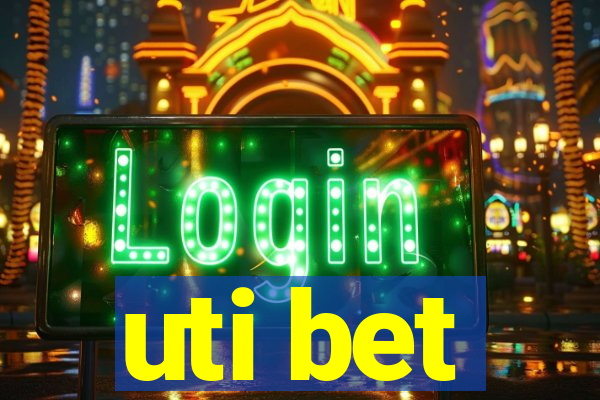 uti bet